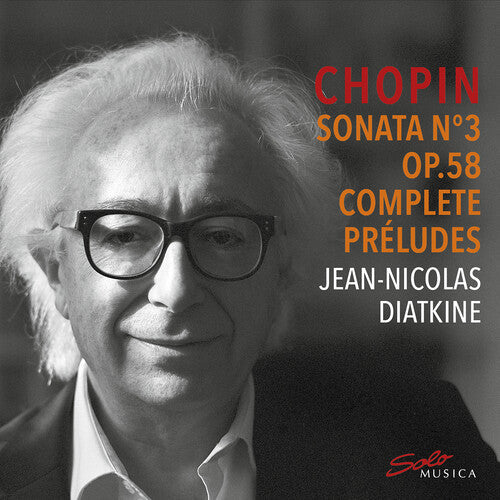 Jean-Nicolas Diatkine: Sonata No. 3 Op. 58 & Complete Preludes - CD