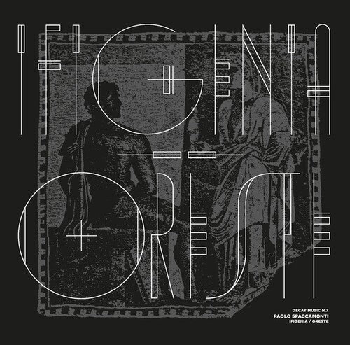 Paolo Spaccamonti: Decay Music n.7: Ifigenia/Oreste - VINYL