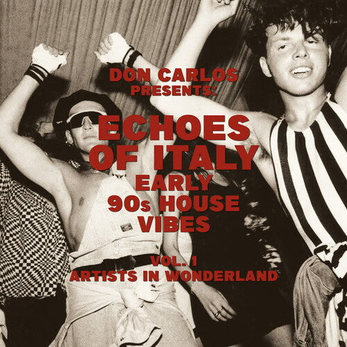 Don Carlos: Echoes Of Italy: Early 90's House Vibes Vol. 1, Artists In Wonderland - VINYL