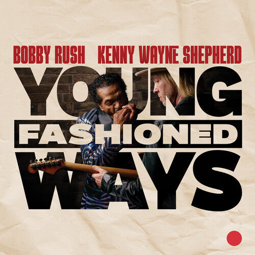 Bobby Rush & Kenny Wayne Shepherd: Young Fashioned Ways - CD