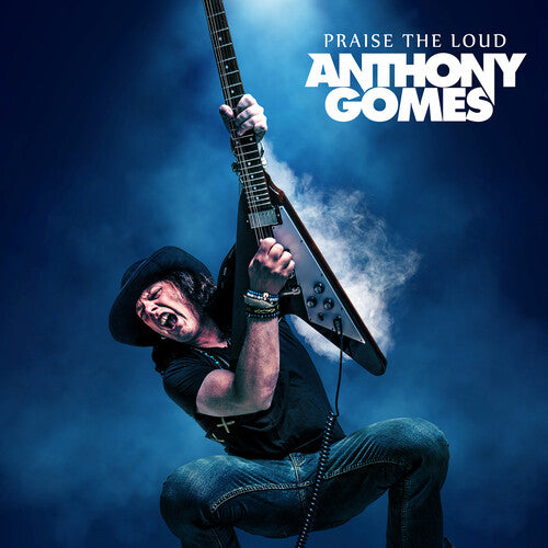 Anthony Gomes: Praise the Loud - VINYL