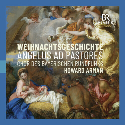 Chor des Bayerischen Rundfunks: Angelus Ad Pastores - Weihnachtsgeschichte - CD