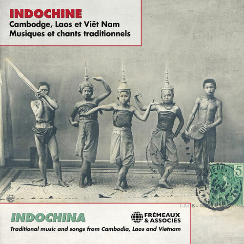 Various Artists: Indochina - Traditional Music & Songs from Cambodia, Laos & Vietnam - CD