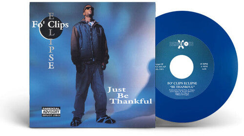 Fo' Clips Eclipse: Be Thankful - 7-INCH SINGLE
