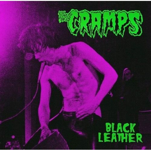 The Cramps - Black Leather: Live At The Stone, San Francisco, 13th May 1980 - VINYL