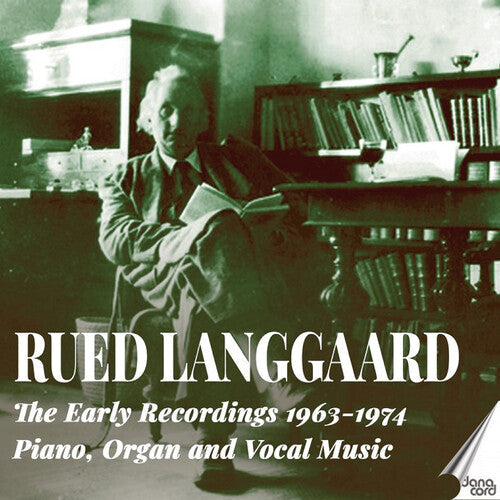 Jorgen Berg: Rued Langgaard: The Early Recordings 1963-1974 - Piano, Organ and Vocal Music - CD