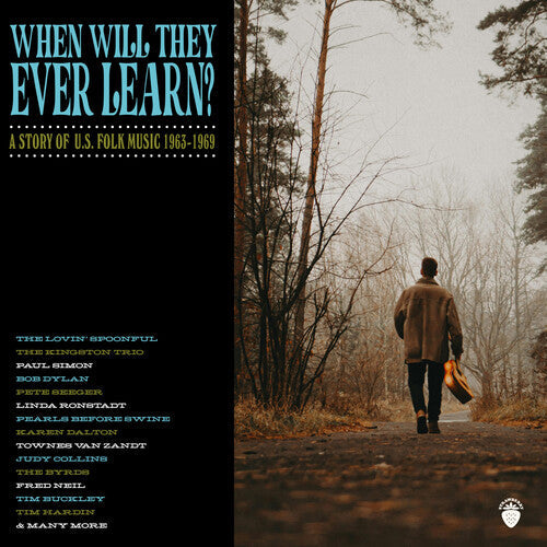 When Will They Ever Learn: Story of Us Folk Music: When Will They Ever Learn? - A Story Of U.S. Folk Music: 1963-1969 / Various - CD