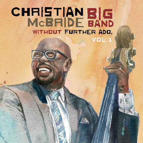 Christian McBride Big Band - Without Further Ado, Vol. 1 - VINYL