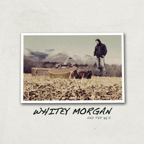 Whitey Morgan & the 78's: Whitey Morgan & The 78's - VINYL