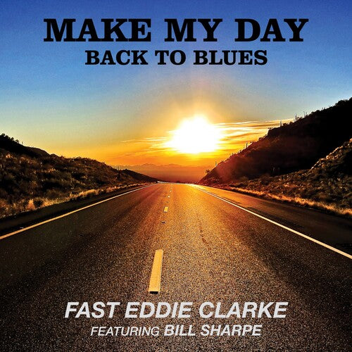 Fast Eddie Clarke: Make My Day: Back To Blues - VINYL