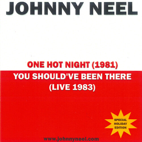 Johnny Neel: One Hot Night/You Should've Been There - CD