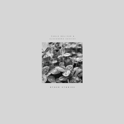 Pablo Bolivar & Alexandra Savvidi: Other Stories - VINYL