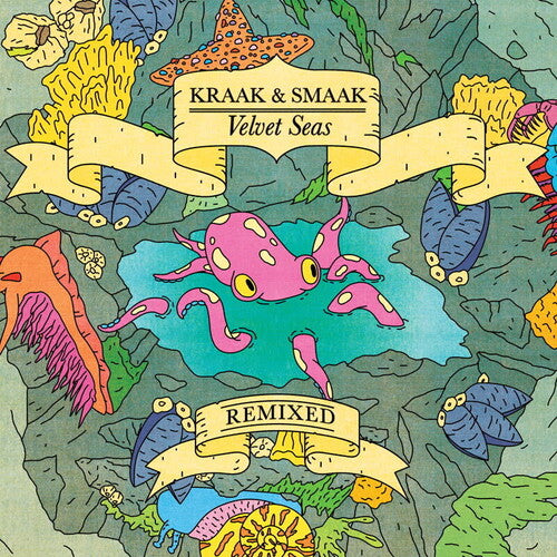 Kraak & Smaak: Velvet Seas Remixed - VINYL