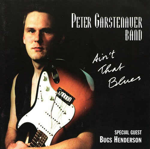 Peter Garstenauer: Ain't That Blues - CD