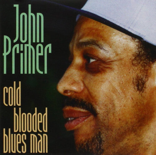 John Primer: Cold Blooded Blues Man - CD