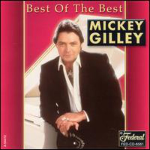 Mickey Gilley: Best of the Best - CD