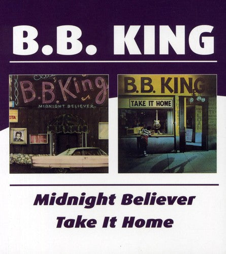 B.B. King: Midnight Believer / Take It Home - CD