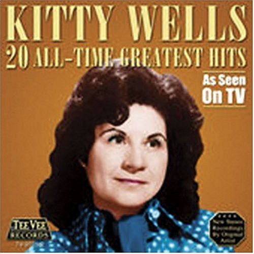 Kitty Wells: 20 All Time Greatest Hits - CD
