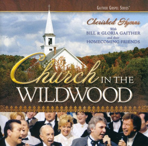 Bill Gaither: Church in the Wildwood - CD