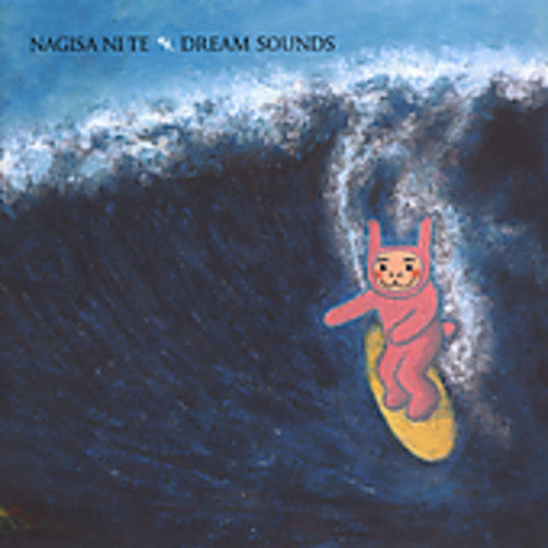 Nagisa Ni Te: Dream Sounds - CD
