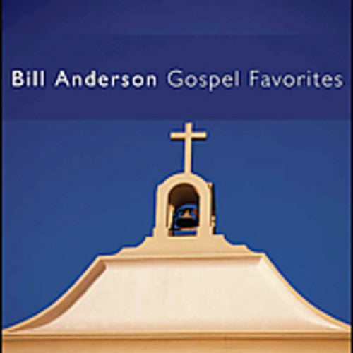 Bill Anderson: Gospel Favorites - CD