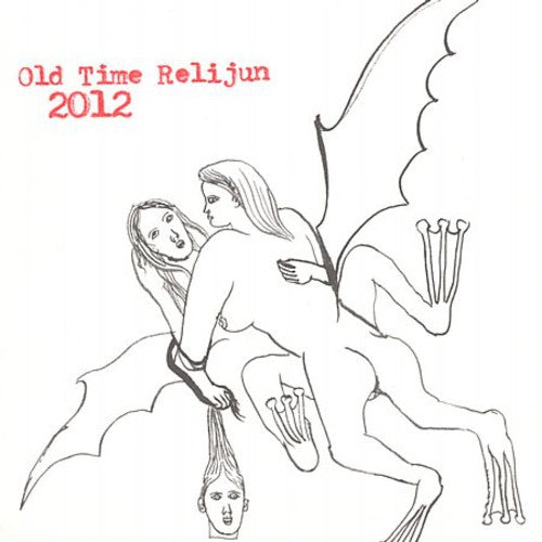 Old Time Relijun: 2012 - CD