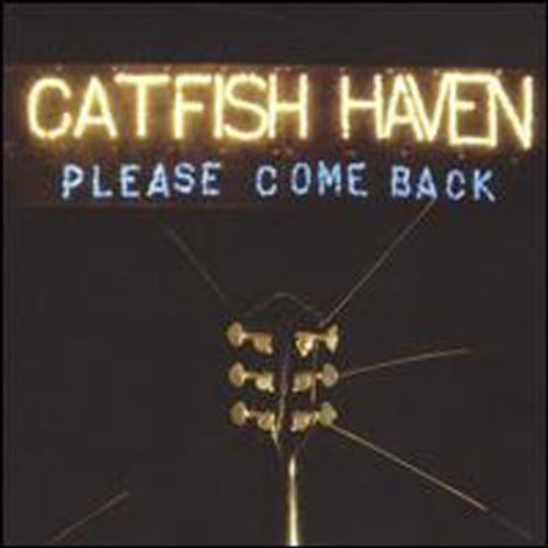 Catfish Haven: Please Come Back - CD
