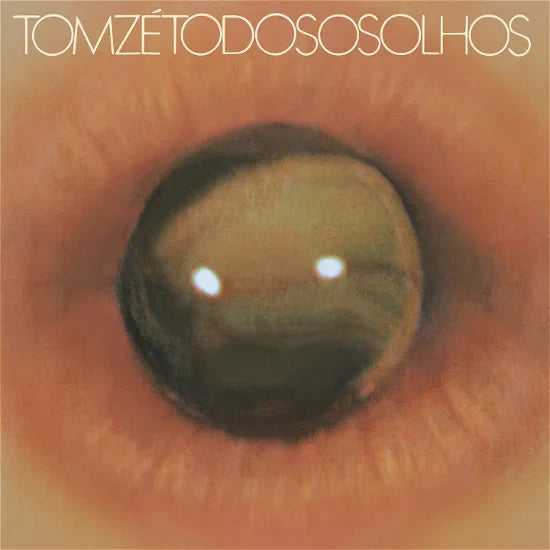 Tom Zé - Todos Os Olhos - Indie LP