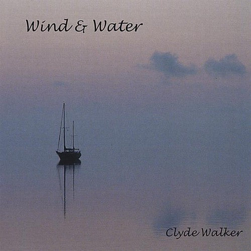Clyde Walker: Wind & Water - CD