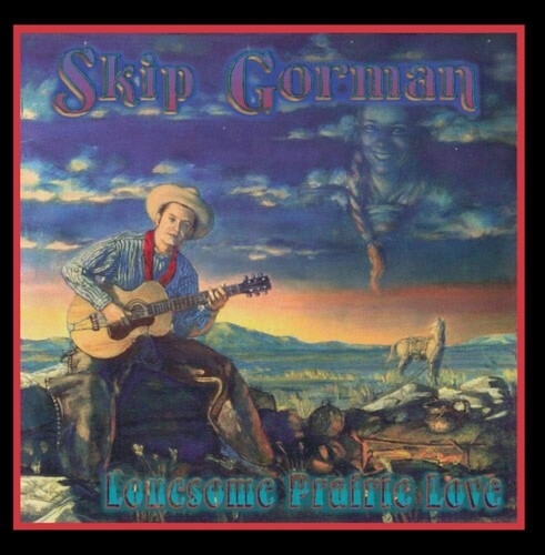 Skip Gorman: Lonesome Prairie Love - CD