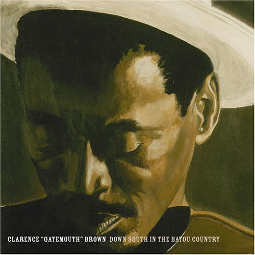 Clarence Brown Gatemouth: Down South in the Bayou Country - CD