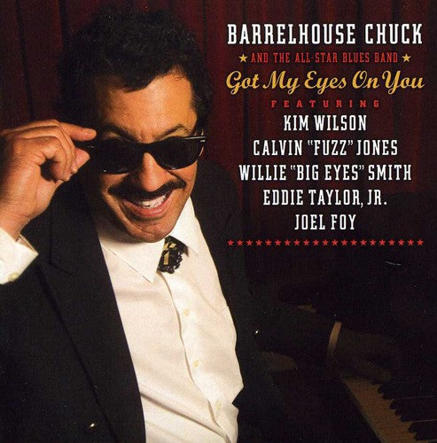 Barrelhouse Chuck & the All-Star Blues Band: Got My Eyes on You - CD