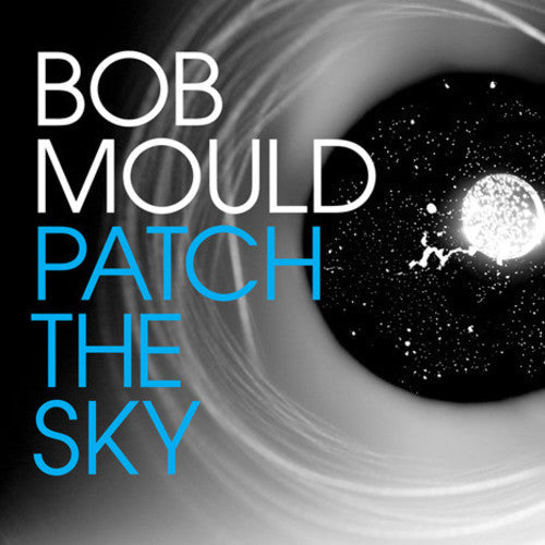 Bob Mould - Patch the Sky - VINYL