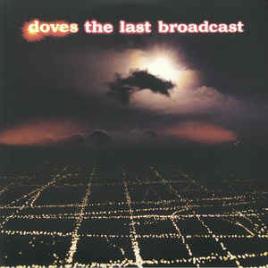 Doves - The Last Broadcast - VINYL