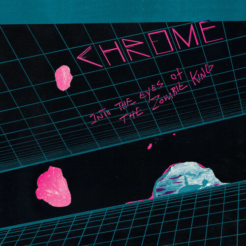 Chrome - Into The Eyes Of The Zombie King - VINYL
