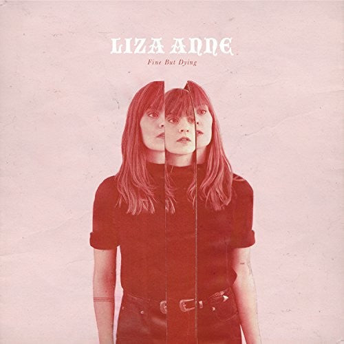 Liza Anne - Fine But Dying - VINYL