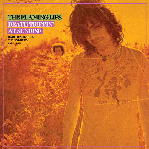 The Flaming Lips - Death Trippin' At Sunrise: Rarities B-sides & Flexi Discs 1986-199 - VINYL