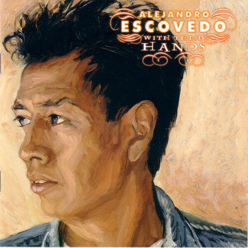 Alejandro Escovedo - With These Hands - VINYL