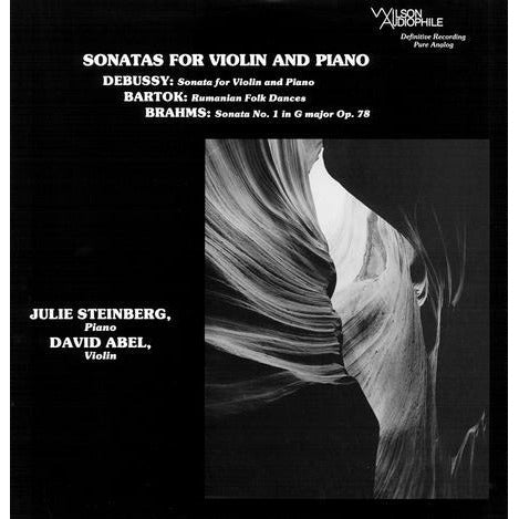 David Abel, Julie Steinberg - Brahms/Debussy/Bartók - Sonatas For Violin And Piano - Wilson Audiophile LP