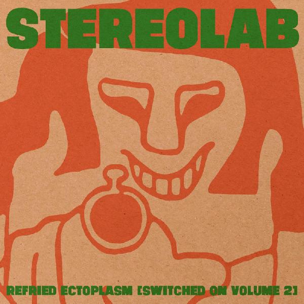 Stereolab - Refried Ectoplasm (Switched On Volume 2)- VINYL