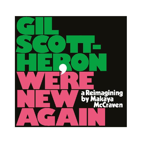 Gil Scott-Heron - We're New Again (A Reimagining by Makaya McCraven) - VINYL