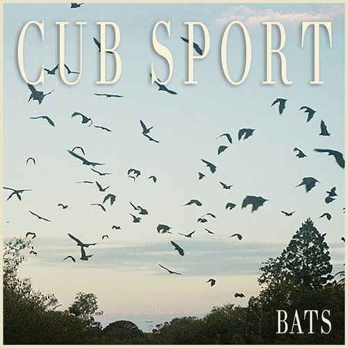 Cub Sport - Bats - VINYL