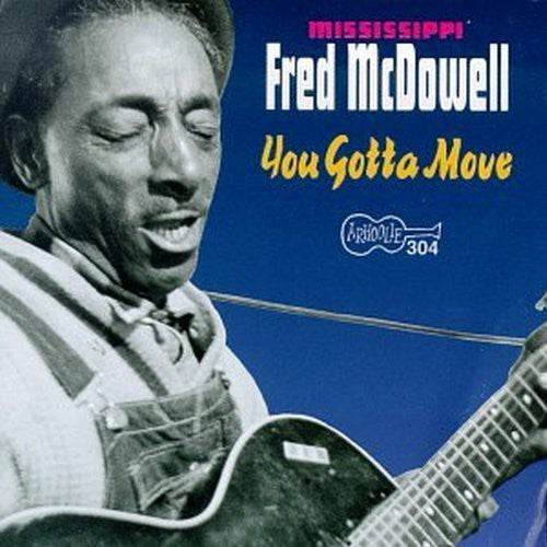 Mississippi Fred McDowell: You Got to Move - CD