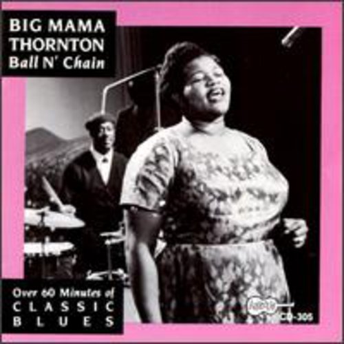 Big Mama Thornton: Ball N Chain - CD