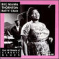 Big Mama Thornton: Ball N Chain - CD