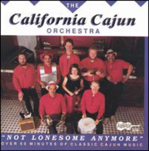 The California Cajun Orchestra: Not Lonesome Anymore - CD