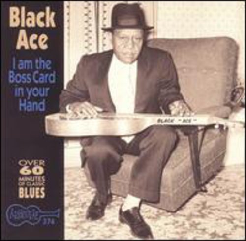 Black Ace Buck Turner: I'm the Boss Card in Your Hand - CD