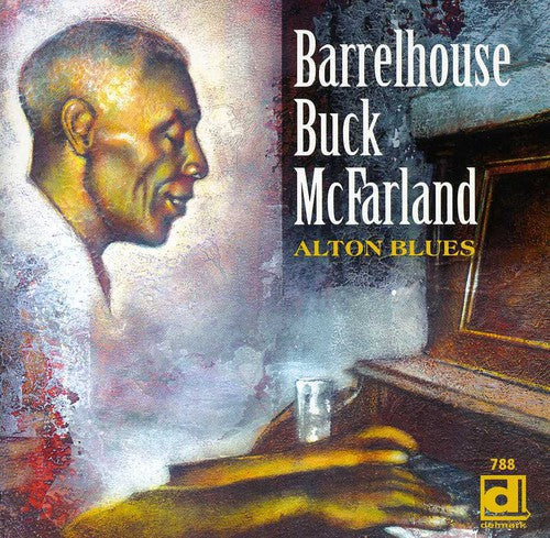 Barrelhouse Buck McFarland: Alton Blues - CD