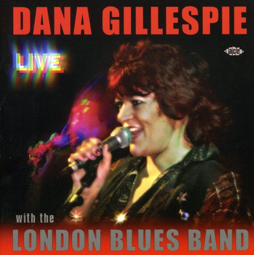 Dana Gillespie: Live with the London Blues Band - CD