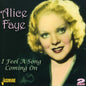 Alice Faye: I Feel a Song Coming on - CD